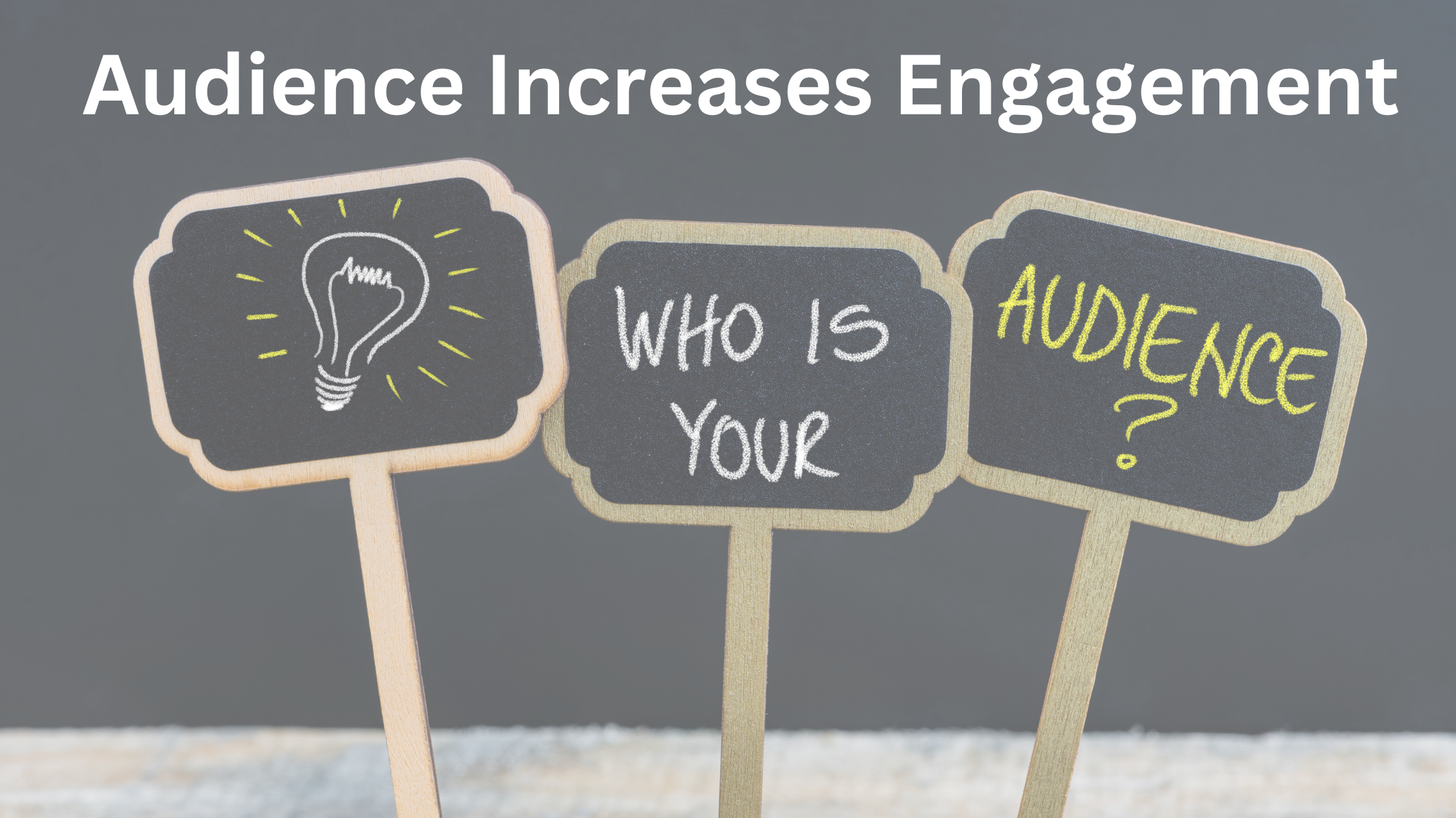 Audience Provides Purpose and Value