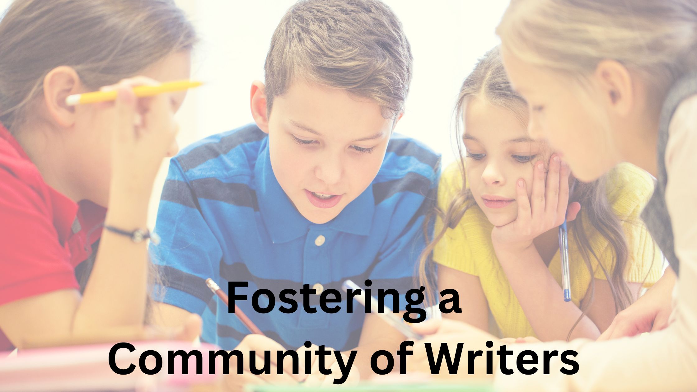 Fostering a Community of Writers