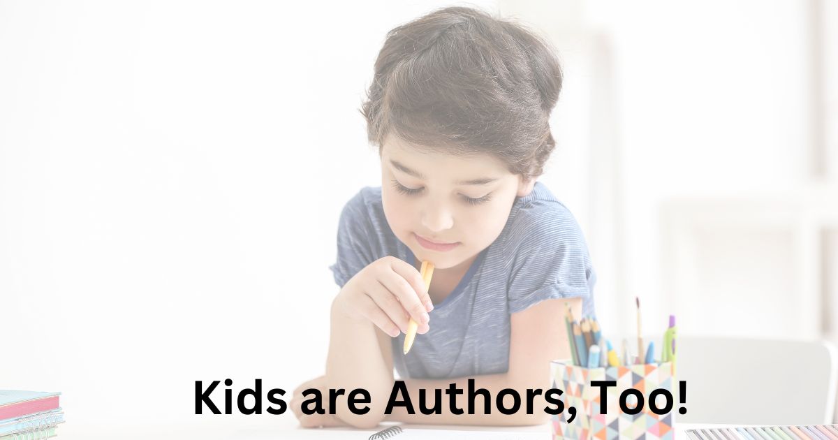 Kids are Authors, Too!